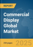 Commercial Display Global Market Report 2025- Product Image