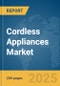 Cordless Appliances Market Report 2025 - Product Image