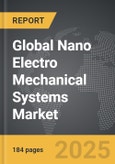 Nano Electro Mechanical Systems (NEMS) - Global Strategic Business Report- Product Image