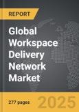 Workspace Delivery Network - Global Strategic Business Report- Product Image