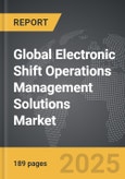 Electronic Shift Operations Management Solutions (eSOMS) - Global Strategic Business Report- Product Image