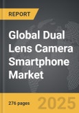 Dual Lens Camera Smartphone - Global Strategic Business Report- Product Image