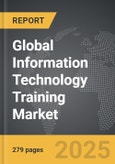 Information Technology (IT) Training - Global Strategic Business Report- Product Image