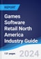 Games Software Retail North America (NAFTA) Industry Guide 2019-2028 - Product Image