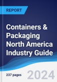 Containers & Packaging North America (NAFTA) Industry Guide 2019-2028- Product Image