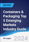 Containers & Packaging Top 5 Emerging Markets Industry Guide 2019-2028- Product Image