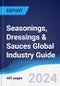 Seasonings, Dressings & Sauces Global Industry Guide 2019-2028 - Product Image