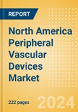 North America Peripheral Vascular Devices Market Outlook to 2033 - Peripheral Guidewires, Carotid and Renal Artery Stents, Venous Stents and Others- Product Image