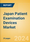 Japan Patient Examination Devices Market Outlook to 2033 - Stethoscopes and Thermometers- Product Image