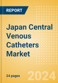 Japan Central Venous Catheters Market Outlook to 2033 - Antimicrobial Central Venous Catheters, Non Antimicrobial Central Venous Catheters and PICC (Peripherally Inserted Central Catheter) Lines- Product Image
