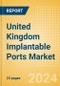 United Kingdom Implantable Ports Market Outlook to 2033 - Single Lumen Implantable Ports and Double Lumen Implantable Ports - Product Thumbnail Image