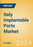 Italy Implantable Ports Market Outlook to 2033 - Single Lumen Implantable Ports and Double Lumen Implantable Ports- Product Image