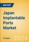 Japan Implantable Ports Market Outlook to 2033 - Single Lumen Implantable Ports and Double Lumen Implantable Ports - Product Thumbnail Image