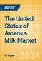 The United States of America (USA) Milk (Dairy and Soy Food) Market Size, Growth and Forecast Analytics, 2023-2028 - Product Thumbnail Image