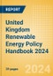United Kingdom Renewable Energy Policy Handbook 2024 - Product Image