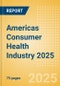 Opportunities in the Americas Consumer Health Industry 2025 - Product Thumbnail Image