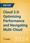 Cloud 3.0: Optimizing Performance and Navigating Multi-Cloud - Product Thumbnail Image