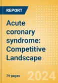 Acute coronary syndrome: Competitive Landscape- Product Image