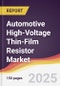 Automotive High-Voltage Thin-Film Resistor Market Report: Trends, Forecast and Competitive Analysis to 2031 - Product Thumbnail Image