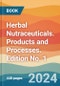 Herbal Nutraceuticals. Products and Processes. Edition No. 1 - Product Thumbnail Image