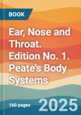 Ear, Nose and Throat. Edition No. 1. Peate's Body Systems- Product Image