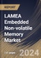 LAMEA Embedded Non-volatile Memory Market Size, Share & Trends Analysis Report By Wafer Size (>100 mm and <100 mm), By Product, By Application, By Country and Growth Forecast, 2024 - 2031 - Product Thumbnail Image