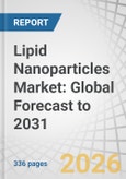 Lipid Nanoparticles Market: Global Forecast to 2031- Product Image