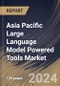 Asia Pacific Large Language Model Powered Tools Market Size, Share & Trends Analysis Report By Deployment (Cloud, and On-Premises), By Type, By Application, By Country and Growth Forecast, 2024 - 2031 - Product Thumbnail Image
