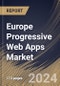 Europe Progressive Web Apps Market Size, Share & Trends Analysis Report By Organization Size, By Application, By Component (Services and Platform (Mobile PWAs, Desktop PWAs, and Tablet PWAs)), By Country and Growth Forecast, 2024 - 2031 - Product Thumbnail Image