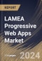 LAMEA Progressive Web Apps Market Size, Share & Trends Analysis Report By Organization Size, By Application, By Component (Services and Platform (Mobile PWAs, Desktop PWAs, and Tablet PWAs)), By Country and Growth Forecast, 2024 - 2031 - Product Image