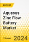 Aqueous Zinc Flow Battery Market - A Global and Regional Analysis: Focus on Application, Chemistry, Storage, and Region - Analysis and Forecast, 2024-2034 - Product Image