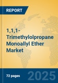 1,1,1-Trimethylolpropane Monoallyl Ether Market Insights 2025, Analysis and Forecast to 2030, by Manufacturers, Regions, Technology, Application- Product Image
