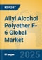 Allyl Alcohol Polyether F-6 Global Market Insights 2025, Analysis and Forecast to 2030, by Manufacturers, Regions, Technology, Application - Product Thumbnail Image