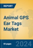 Animal GPS Ear Tags Market Insights 2024, Analysis and Forecast to 2029, by Manufacturers, Regions, Technology, Application, Product Type- Product Image