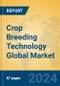 Crop Breeding Technology Global Market Insights 2024, Analysis and Forecast to 2029, by Market Participants, Regions, Technology, Application, Product Type - Product Thumbnail Image