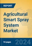 Agricultural Smart Spray System Market Insights 2024, Analysis and Forecast to 2029, by Manufacturers, Regions, Technology, Application, Product Type- Product Image