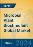 Microbial Plant Biostimulant Global Market Insights 2024, Analysis and Forecast to 2029, by Market Participants, Regions, Technology, Application, Product Type- Product Image