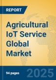 Agricultural IoT Service Global Market Insights 2025, Analysis and Forecast to 2030, by Market Participants, Regions, Technology, Application, Product Type- Product Image