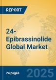 24-Epibrassinolide Global Market Insights 2025, Analysis and Forecast to 2030, by Manufacturers, Regions, Technology, Application- Product Image