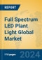Full Spectrum LED Plant Light Global Market Insights 2024, Analysis and Forecast to 2029, by Manufacturers, Regions, Technology, Application, Product Type - Product Thumbnail Image