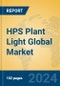 HPS Plant Light Global Market Insights 2024, Analysis and Forecast to 2029, by Manufacturers, Regions, Technology, Application, Product Type - Product Thumbnail Image