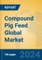 Compound Pig Feed Global Market Insights 2024, Analysis and Forecast to 2029, by Manufacturers, Regions, Technology, Application, Product Type - Product Thumbnail Image