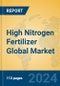 High Nitrogen Fertilizer Global Market Insights 2024, Analysis and Forecast to 2029, by Manufacturers, Regions, Technology, Application, Product Type - Product Image