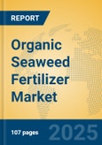 Organic Seaweed Fertilizer Market Insights 2025, Analysis and Forecast to 2030, by Manufacturers, Regions, Technology, Application, Product Type- Product Image