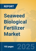 Seaweed Biological Fertilizer Market Insights 2025, Analysis and Forecast to 2030, by Manufacturers, Regions, Technology, Application, Product Type- Product Image