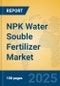 NPK Water Souble Fertilizer Market Insights 2025, Analysis and Forecast to 2030, by Manufacturers, Regions, Technology, Application, Product Type - Product Image