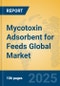Mycotoxin Adsorbent for Feeds Global Market Insights 2025, Analysis and Forecast to 2030, by Manufacturers, Regions, Technology, Application, Product Type - Product Thumbnail Image