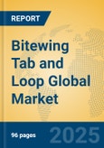 Bitewing Tab and Loop Global Market Insights 2025, Analysis and Forecast to 2030, by Manufacturers, Regions, Technology, Application, Product Type- Product Image