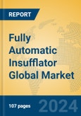 Fully Automatic Insufflator Global Market Insights 2024, Analysis and Forecast to 2029, by Manufacturers, Regions, Technology, Application, Product Type- Product Image