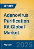 Adenovirus Purification Kit Global Market Insights 2025, Analysis and Forecast to 2030, by Manufacturers, Regions, Technology, Application, Product Type- Product Image